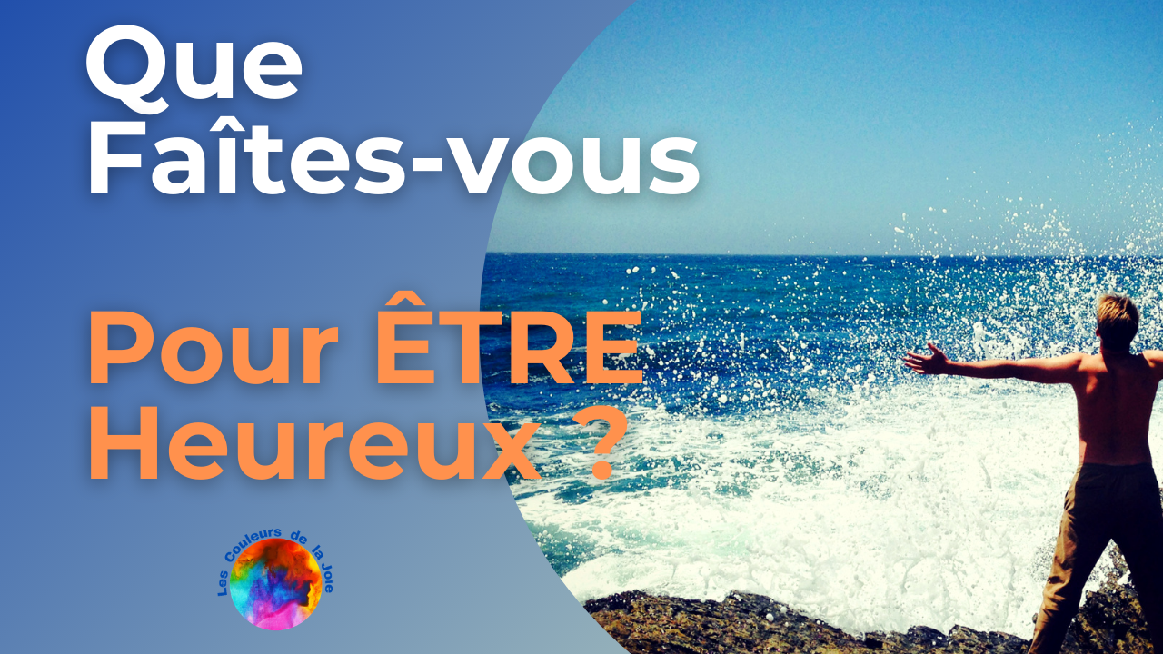 être heureux les couleurs de la joie